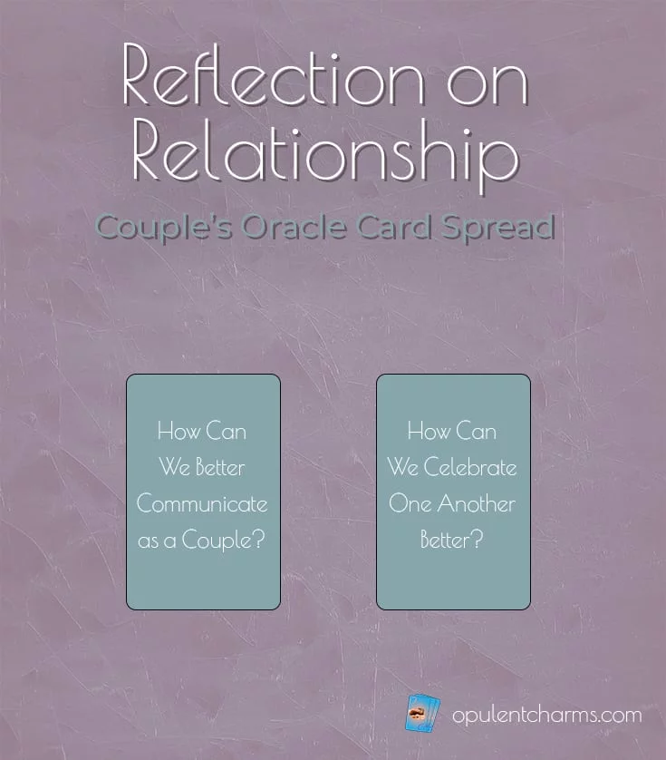 Reflection on relationship couple's oracle card spread for better communication and celebration